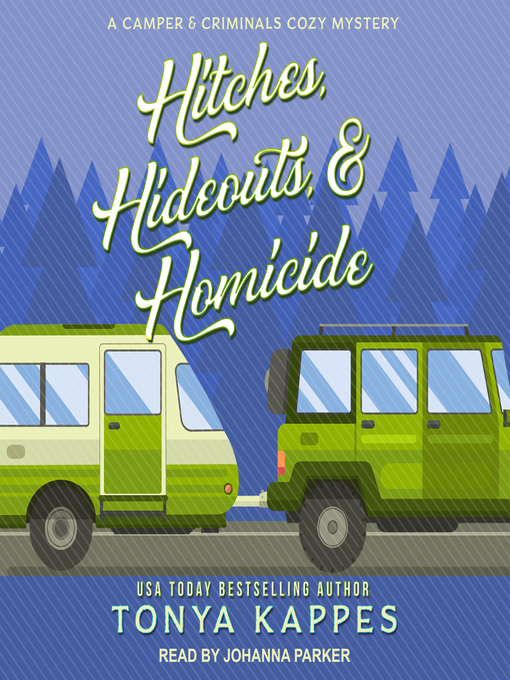 Title details for Hitches, Hideouts, & Homicide by Tonya Kappes - Wait list